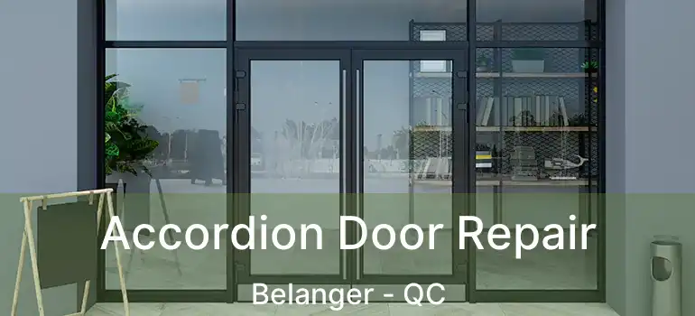  Accordion Door Repair Belanger - QC