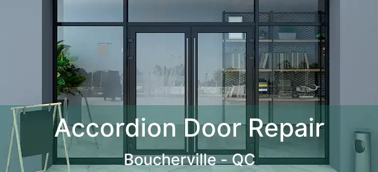  Accordion Door Repair Boucherville - QC