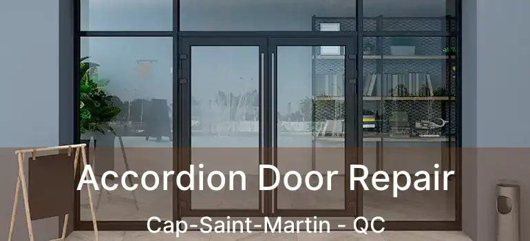  Accordion Door Repair Cap-Saint-Martin - QC