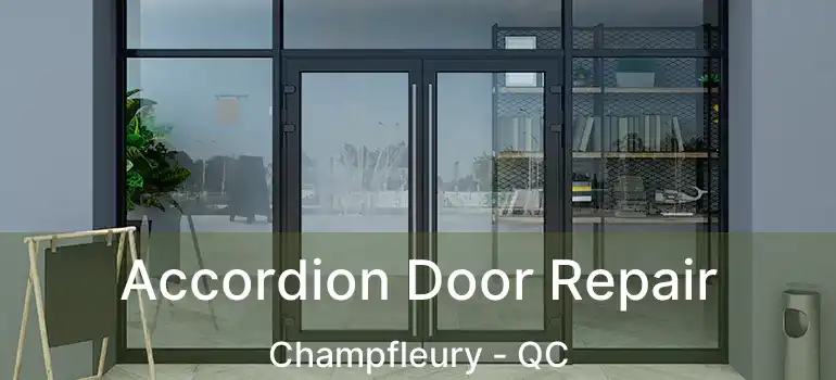  Accordion Door Repair Champfleury - QC