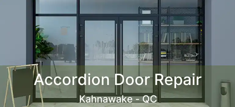  Accordion Door Repair Kahnawake - QC