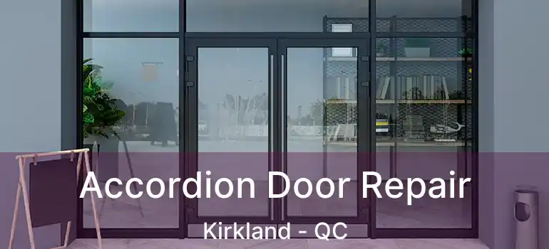  Accordion Door Repair Kirkland - QC