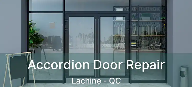  Accordion Door Repair Lachine - QC