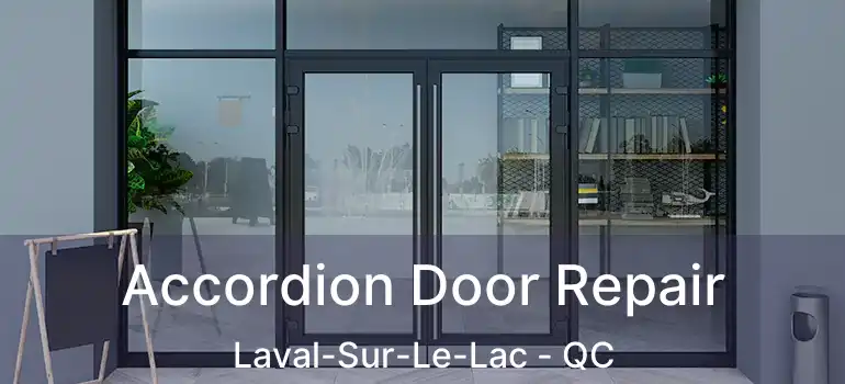  Accordion Door Repair Laval-Sur-Le-Lac - QC