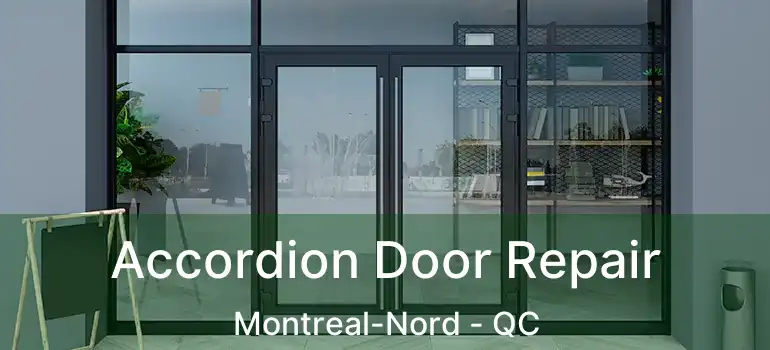  Accordion Door Repair Montreal-Nord - QC