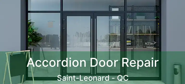  Accordion Door Repair Saint-Leonard - QC