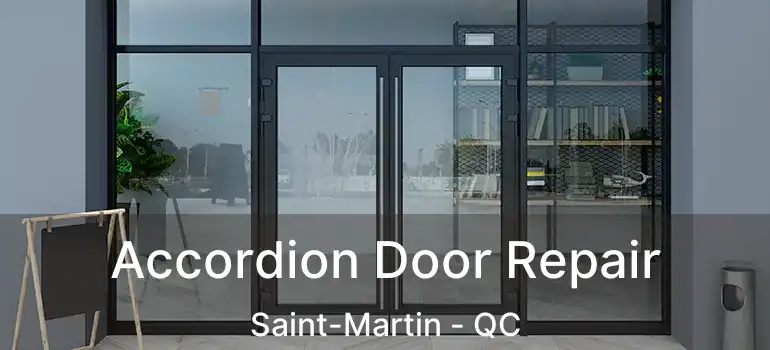  Accordion Door Repair Saint-Martin - QC