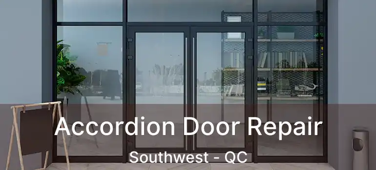  Accordion Door Repair Southwest - QC