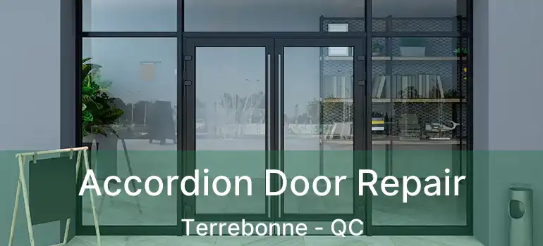  Accordion Door Repair Terrebonne - QC