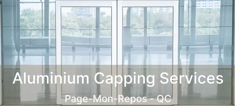  Aluminium Capping Services Page-Mon-Repos - QC
