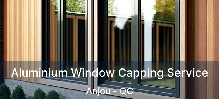  Aluminium Window Capping Service Anjou - QC