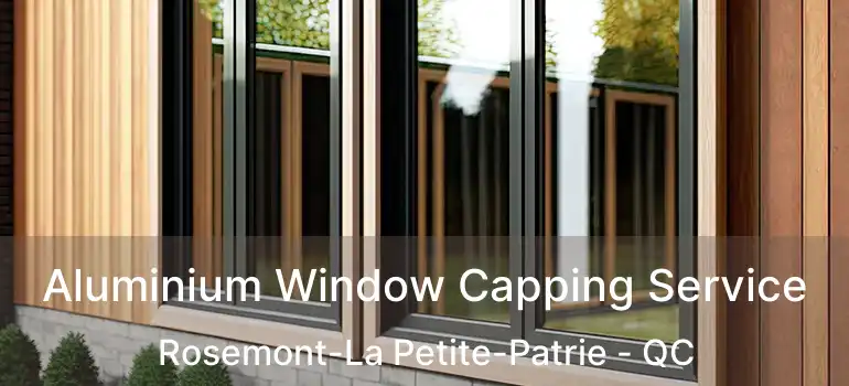  Aluminium Window Capping Service Rosemont-La Petite-Patrie - QC