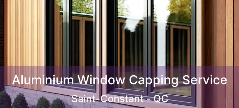  Aluminium Window Capping Service Saint-Constant - QC
