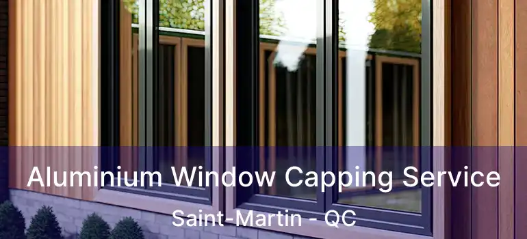  Aluminium Window Capping Service Saint-Martin - QC