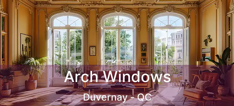  Arch Windows Duvernay - QC