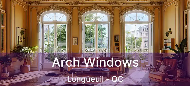  Arch Windows Longueuil - QC