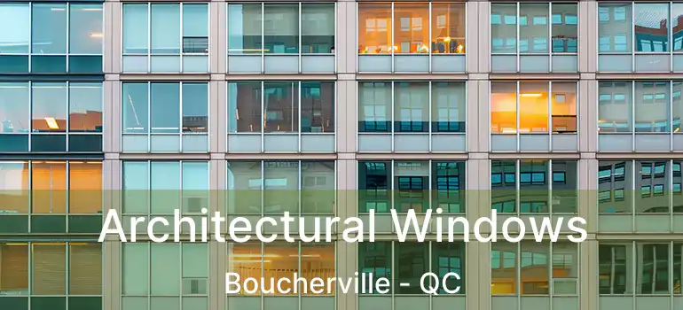  Architectural Windows Boucherville - QC