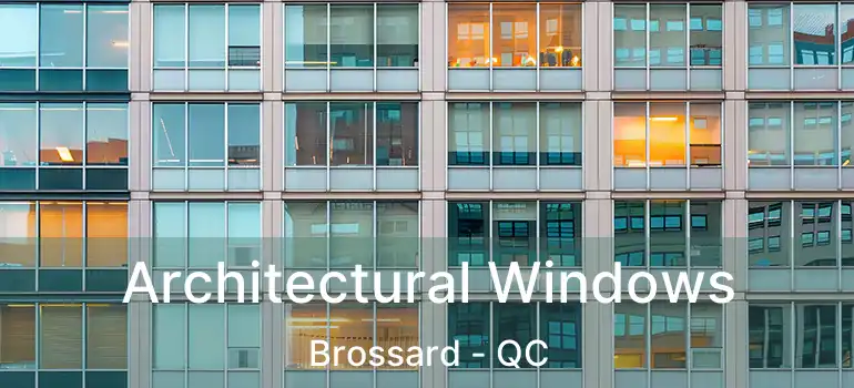  Architectural Windows Brossard - QC