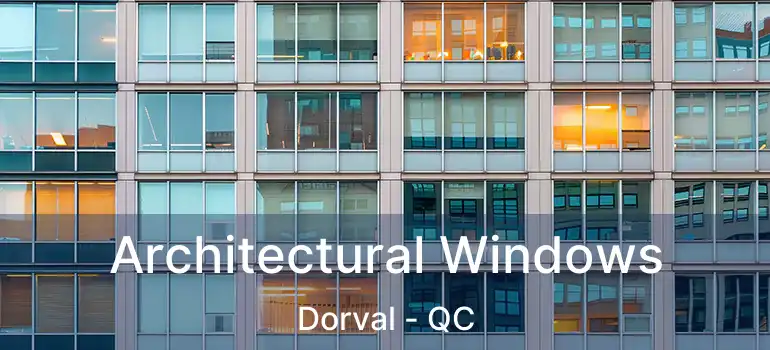  Architectural Windows Dorval - QC