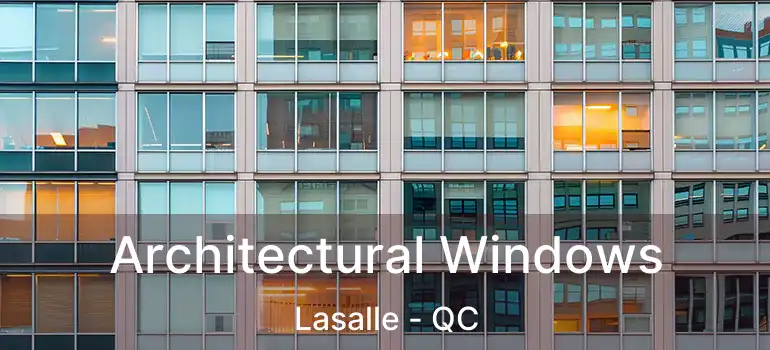  Architectural Windows Lasalle - QC
