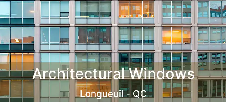  Architectural Windows Longueuil - QC