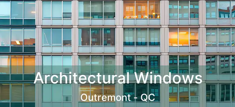  Architectural Windows Outremont - QC