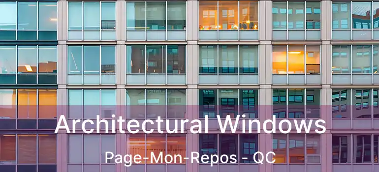  Architectural Windows Page-Mon-Repos - QC