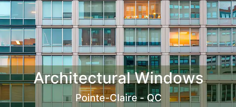  Architectural Windows Pointe-Claire - QC
