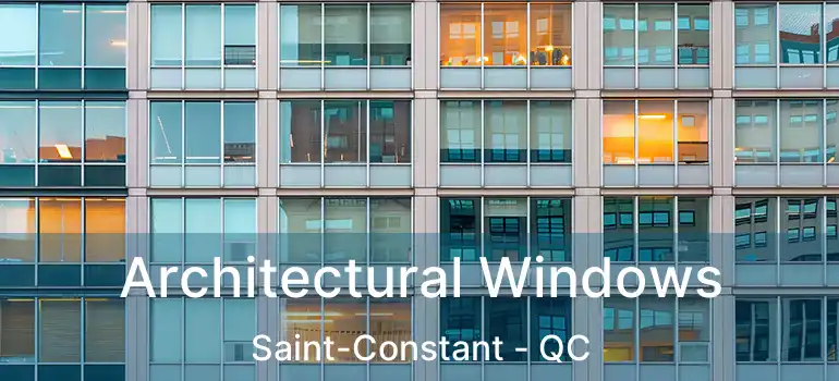  Architectural Windows Saint-Constant - QC
