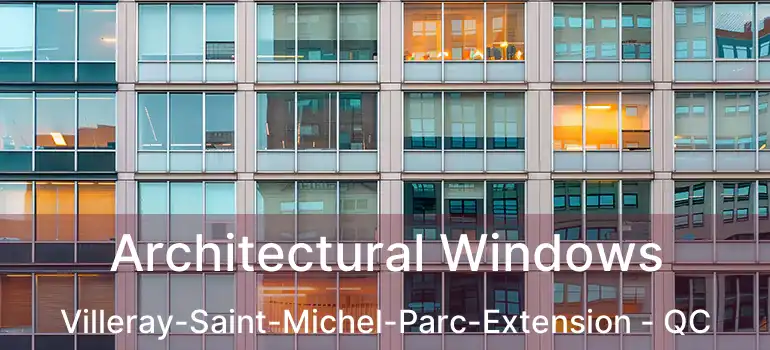  Architectural Windows Villeray-Saint-Michel-Parc-Extension - QC