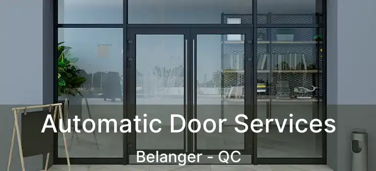  Automatic Door Services Belanger - QC