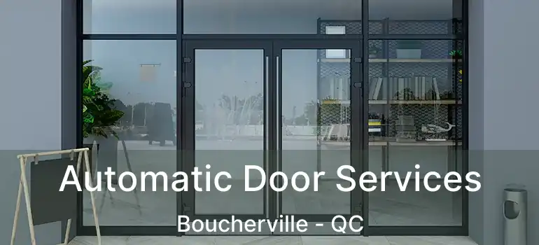  Automatic Door Services Boucherville - QC
