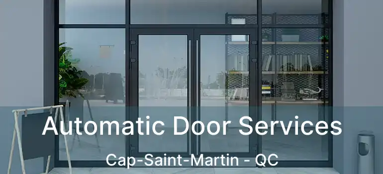  Automatic Door Services Cap-Saint-Martin - QC