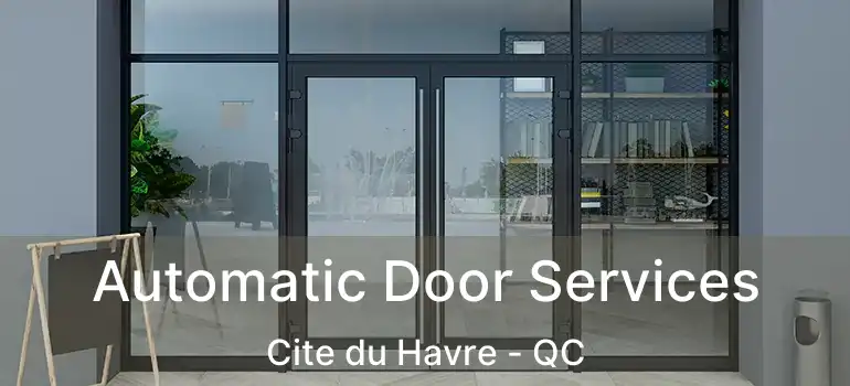  Automatic Door Services Cite du Havre - QC