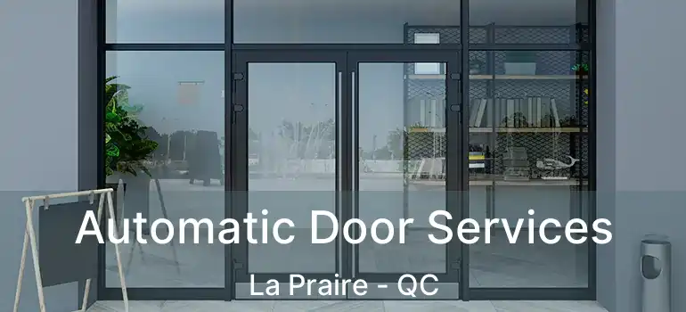  Automatic Door Services La Praire - QC
