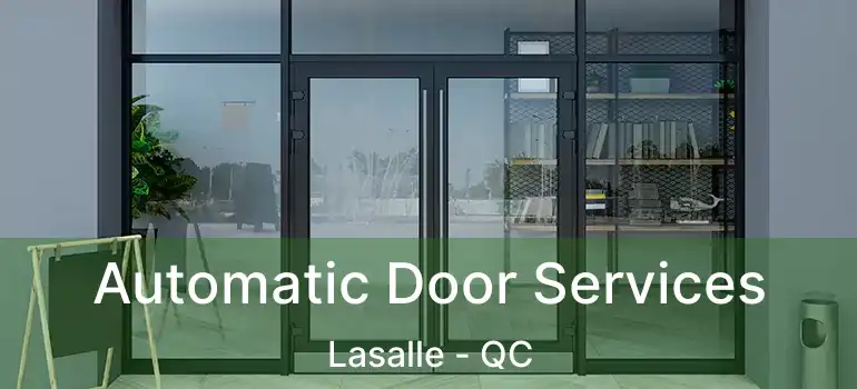  Automatic Door Services Lasalle - QC