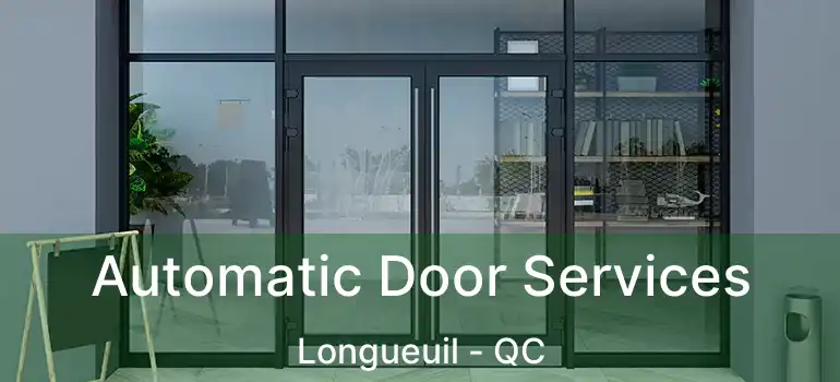  Automatic Door Services Longueuil - QC