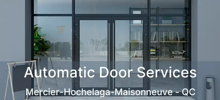  Automatic Door Services Mercier-Hochelaga-Maisonneuve - QC