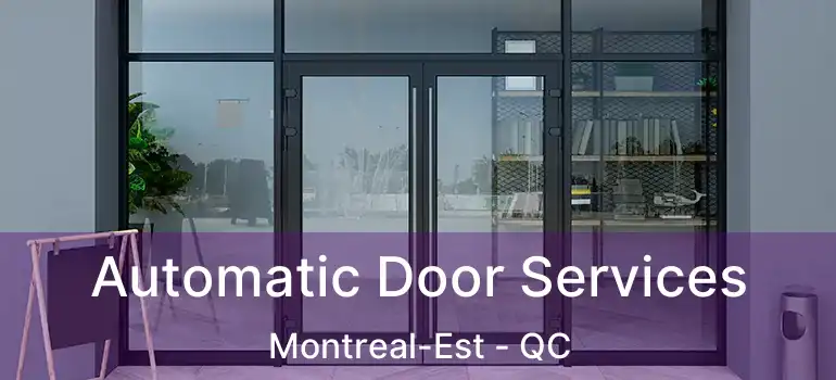  Automatic Door Services Montreal-Est - QC