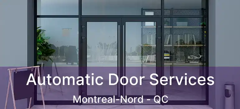  Automatic Door Services Montreal-Nord - QC