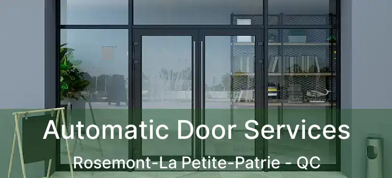  Automatic Door Services Rosemont-La Petite-Patrie - QC