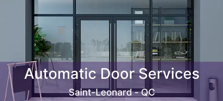  Automatic Door Services Saint-Leonard - QC