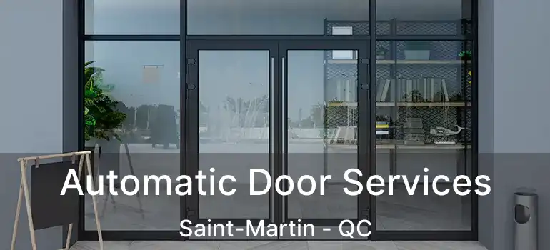  Automatic Door Services Saint-Martin - QC