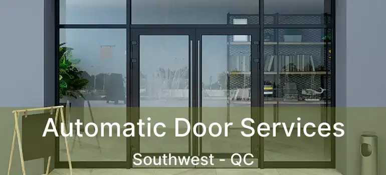  Automatic Door Services Southwest - QC