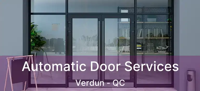  Automatic Door Services Verdun - QC
