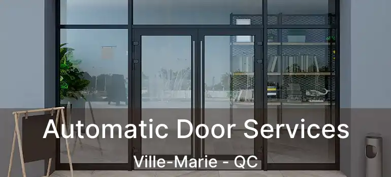  Automatic Door Services Ville-Marie - QC