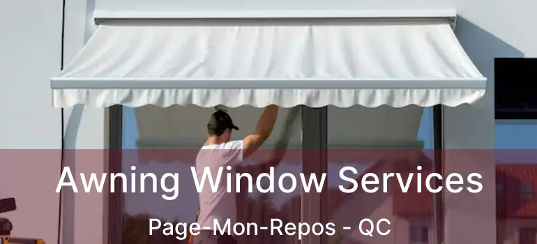  Awning Window Services Page-Mon-Repos - QC