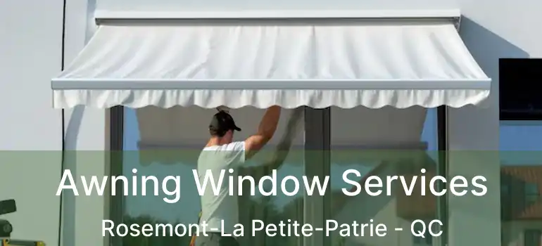  Awning Window Services Rosemont-La Petite-Patrie - QC