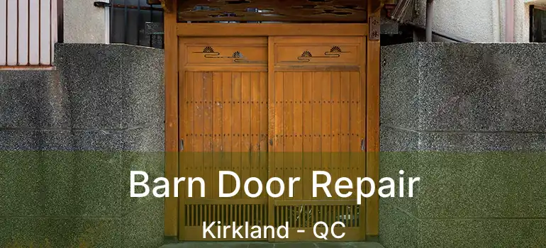  Barn Door Repair Kirkland - QC
