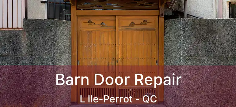  Barn Door Repair L Ile-Perrot - QC
